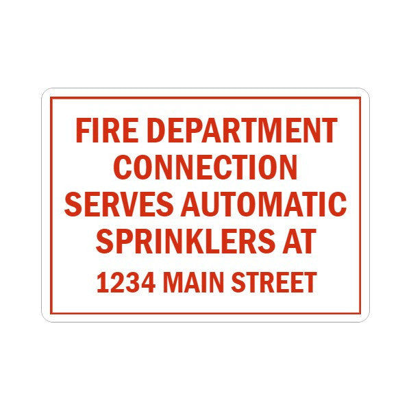 CUSTOM - Fire Department Connection Serves Automatic Sprinklers Sign With Custom Address, Plastic, 10" x 14"