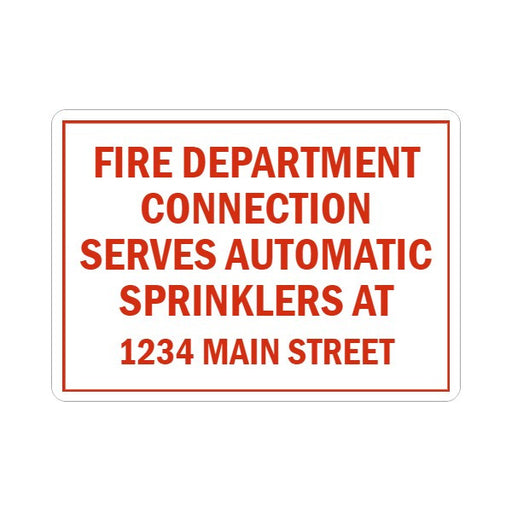 CUSTOM - Fire Department Connection Serves Automatic Sprinklers Sign With Custom Address, Plastic, 10" x 14"