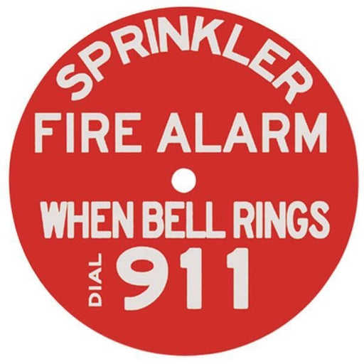Sprinkler Fire Alarm When Bell Rings Dial 911 Sign, Plastic, 7" Diameter