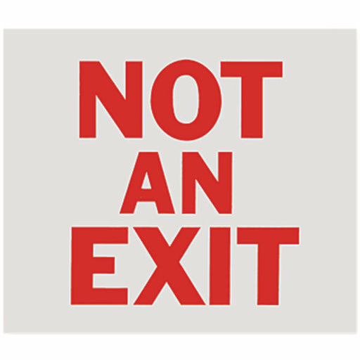 Not An Exit Sign, Vinyl Sticker, Decal 10" x 9"