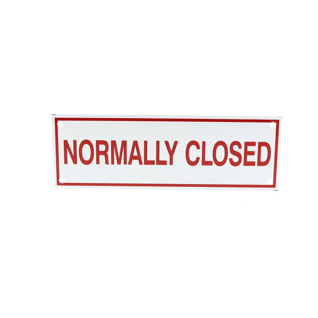 Normal Close. Sign Normally Closed Sign, Aluminum, 6