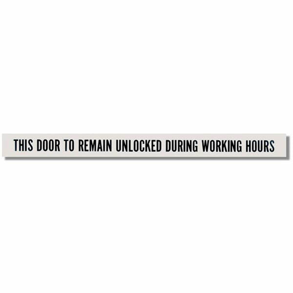 This Door To Remain Unlocked During Business Hours Sign, Vinyl Sticker, Decal 23" x 1 7/8"