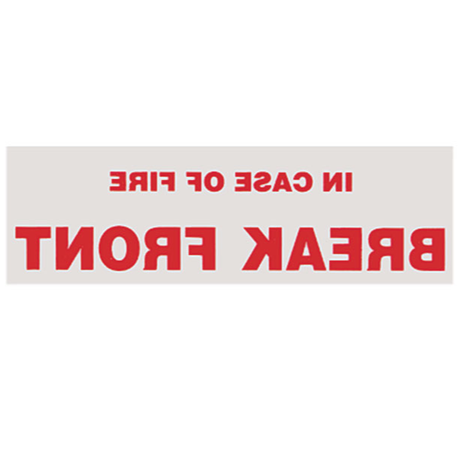 In Case Of Fire Break Front Sign (Reversed)
